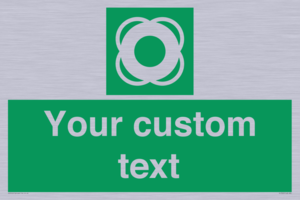 Custom sign safe condition Lifebuoy